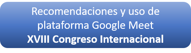 Recomendaciones y uso de plataforma Google Meet para el XVIII Congreso