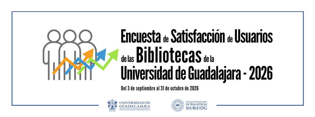 Encuesta de Satisfacción de Usuarios de las Bibliotecas de la Universidad de Guadalajara 2026